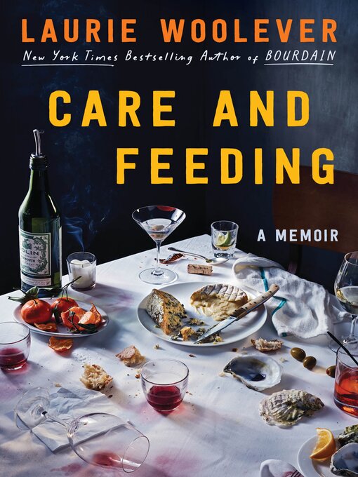 Title details for Care and Feeding by Laurie Woolever - Wait list